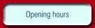 Opening hours